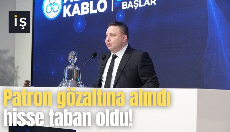 Patron gözaltına alındı hisse taban oldu!