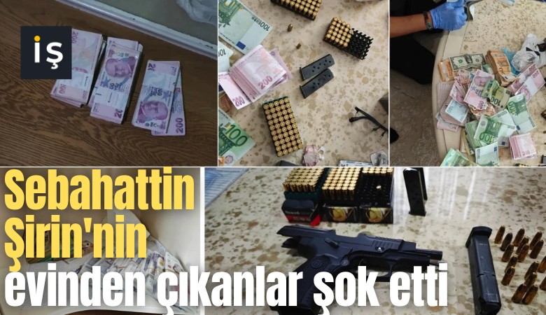 Sebahattin Şirin'nin evinden çıkanlar şok etti