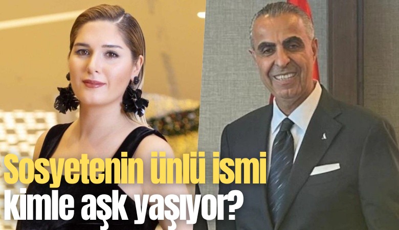 Sosyetenin ünlü ismi kimle aşk yaşıyor?