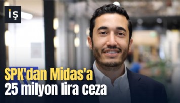 SPK'dan Midas'a 25 milyon lira ceza