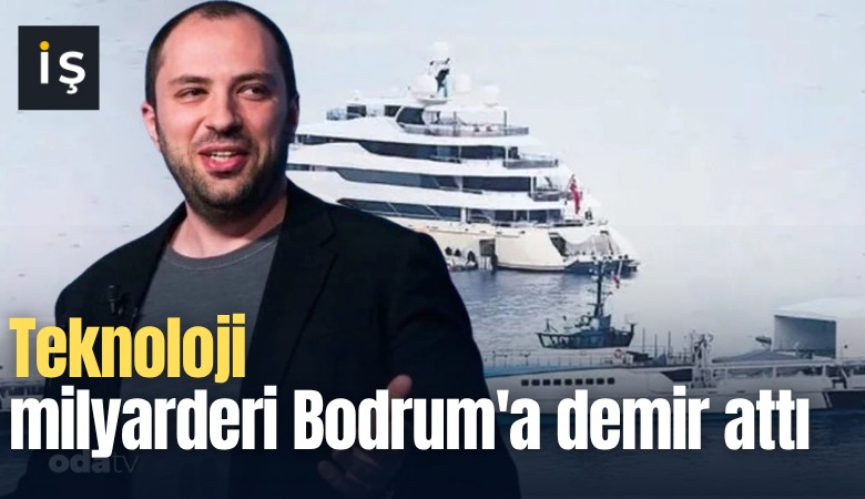 Teknoloji milyarderi Bodrum'a demir attı