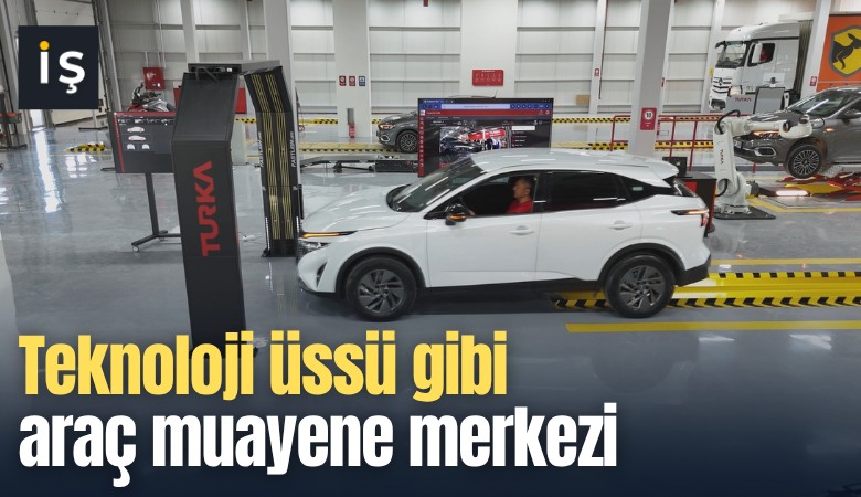 Teknoloji üssü gibi araç muayene merkezi