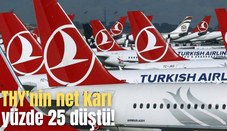 THY'nin net karı yüzde 25 düştü!
