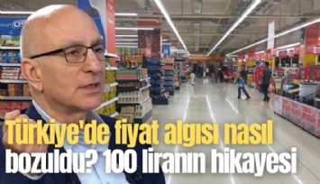 Türkiye'de fiyat algısı nasıl bozuldu? 100 liranın hikayesi