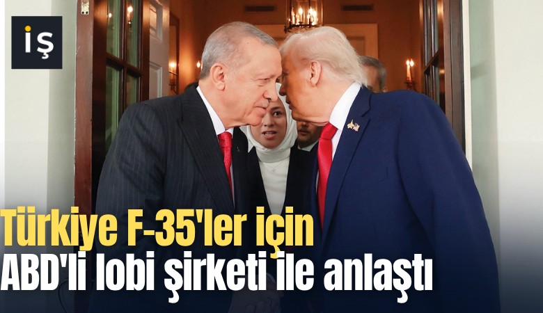 Türkiye F-35'ler için ABD'li lobi şirketi ile anlaştı