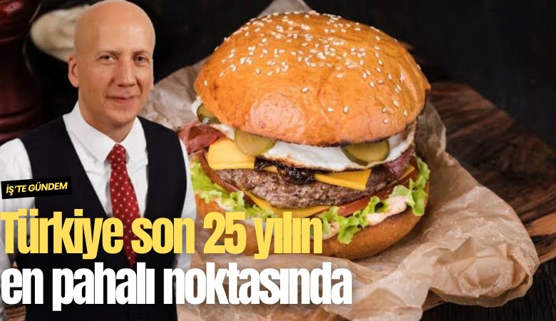 Türkiye son 25 yılın en pahalı noktasında