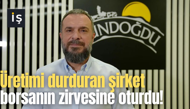 Üretimi durduran şirket borsanın zirvesine oturdu!
