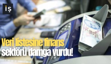 Vergi listesine finans sektörü damga vurdu!