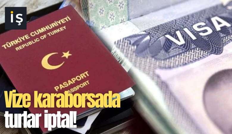 Vize karaborsada turlar iptal!