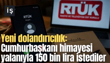 Yeni dolandırıcılık: Cumhurbaşkanı himayesi yalanıyla 150 bin lira istediler