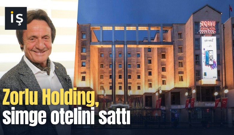 Zorlu Holding, simge otelini sattı