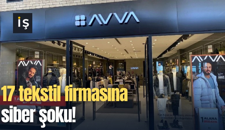 17 tekstil firmasına siber şoku!