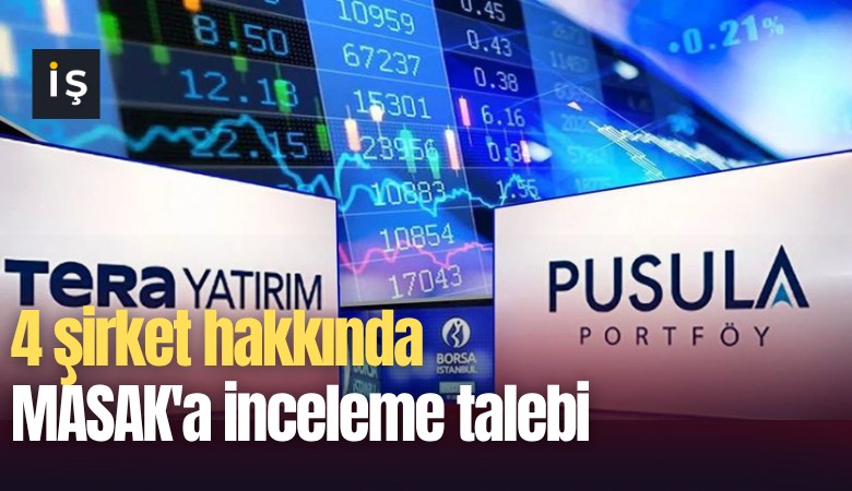 4 şirket hakkında MASAK'a inceleme talebi