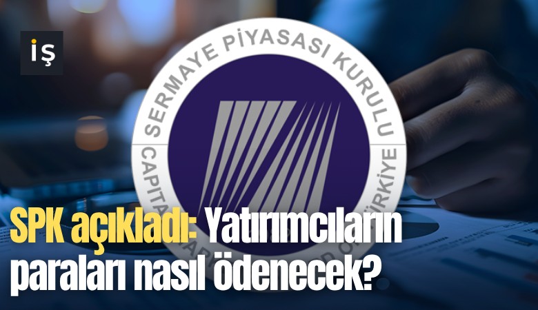 500 bin kişiyi ilgilendiriyor: Yatırımcıların paraları nasıl ödenecek?