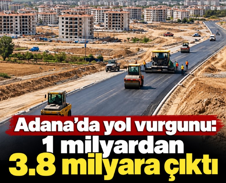 Adana'da yol vurgunu: 1 milyardan 3.8 milyara çıktı