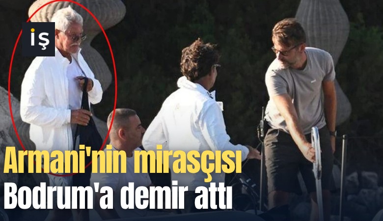 Armani'nin mirasçısı Bodrum'a demir attı