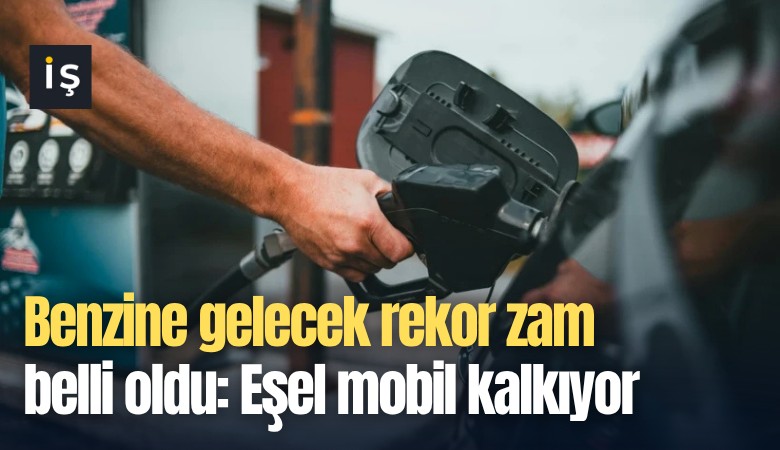 Benzine gelecek rekor zam belli oldu: Eşel mobil kalkıyor