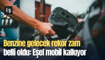Benzine gelecek rekor zam belli oldu: Eşel mobil kalkıyor