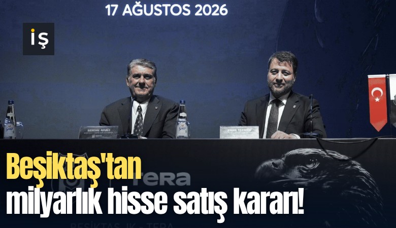Beşiktaş'tan milyarlık hisse satış kararı!
