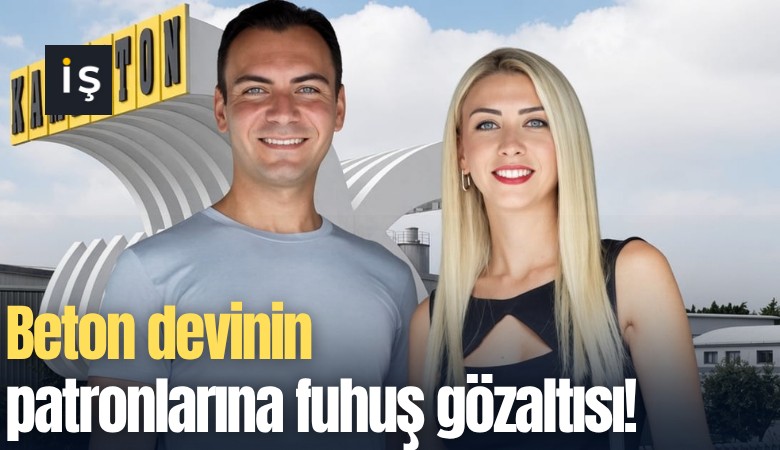 Beton devinin patronlarına fuhuş gözaltısı!