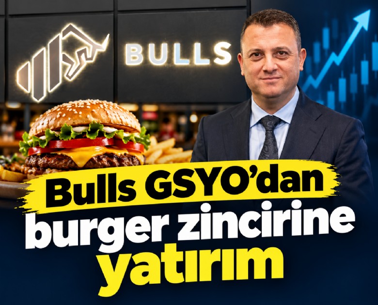Bulls GSYO'dan Türkiye'nin ilk smash burger zincirine yatırım