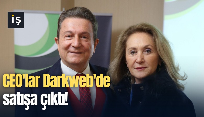 CEO'lar Darkweb'de satışa çıktı!