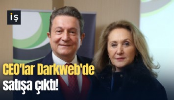 CEO'lar Darkweb'de satışa çıktı!