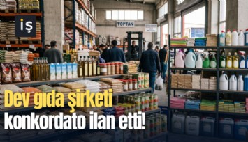 Dev gıda şirketi konkordato ilan etti!