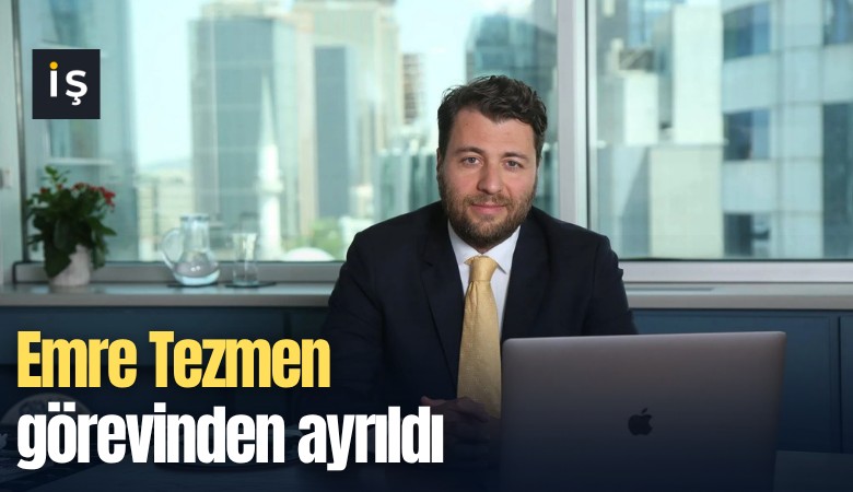 Emre Tezmen görevinden ayrıldı
