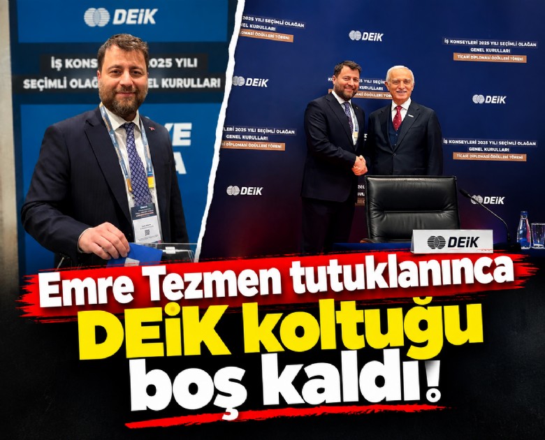 Emre Tezmen tutuklanınca DEİK koltuğu boş kaldı!