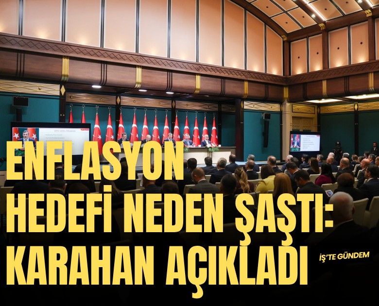 Enflasyon hedefi neden şaştı: Karahan 7 puanlık etkiyi açıkladı