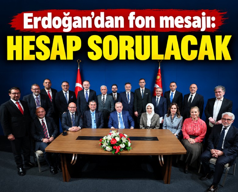 Erdoğan'dan fon mesajı: Hesap sorulacak