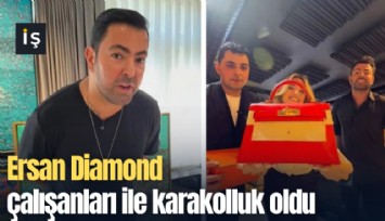 Ersan Diamond çalışanları ile karakolluk oldu