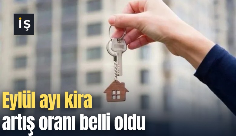 Eylül ayı kira artış oranı belli oldu