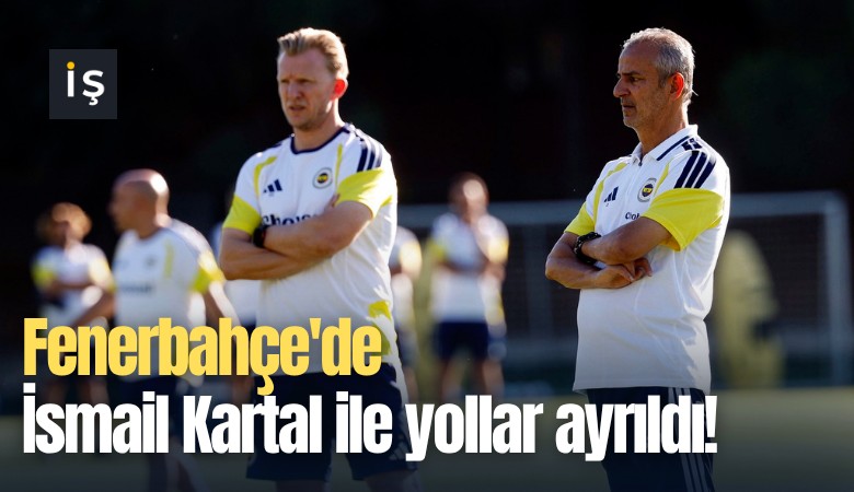 Fenerbahçe'de İsmail Kartal ile yollar ayrıldı!