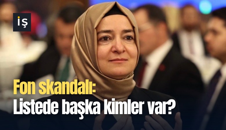Fon skandalı: Listede başka kimler var?