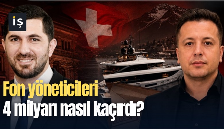 Fon yöneticileri 4 milyarı nasıl kaçırdı?