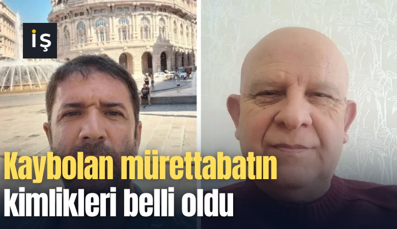 Gemi kazasında kaybolan mürettabatın kimlikleri belli oldu