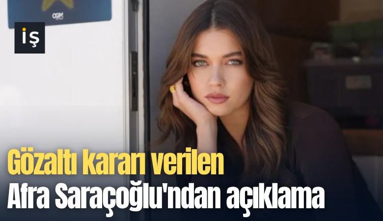 Gözaltı kararı verilen Afra Saraçoğlu'ndan açıklama