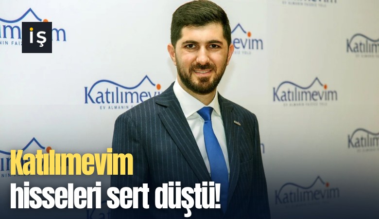 Katılımevim hisseleri sert düştü!