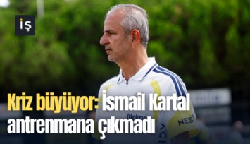 Kriz büyüyor: İsmail Kartal antrenmana çıkmadı