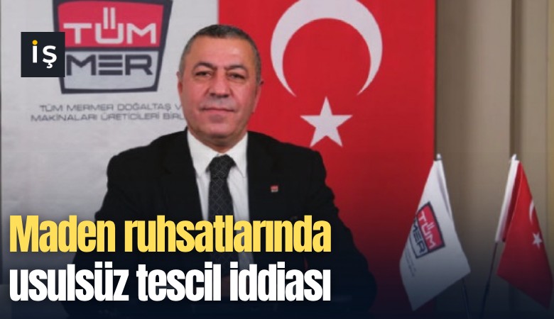 Maden ruhsatlarında usulsüz tescil iddiası