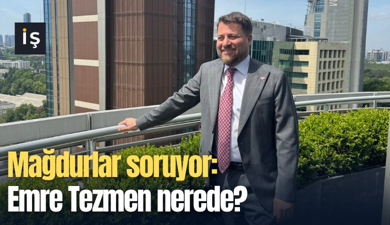 Mağdurlar soruyor: Emre Tezmen nerede?