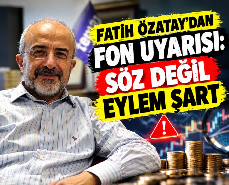 MB eski Başkan yardımcısı Fatih Özatay'dan fon uyarısı: Söz değil eylem şart