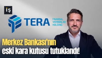 Merkez Bankası'nın eski kara kutusu tutuklandı!