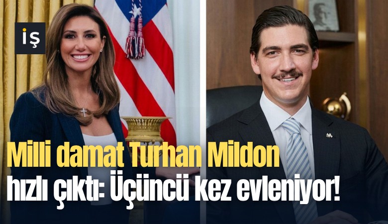Milli damat Turhan Mildon hızlı çıktı: Üçüncü kez evleniyor!