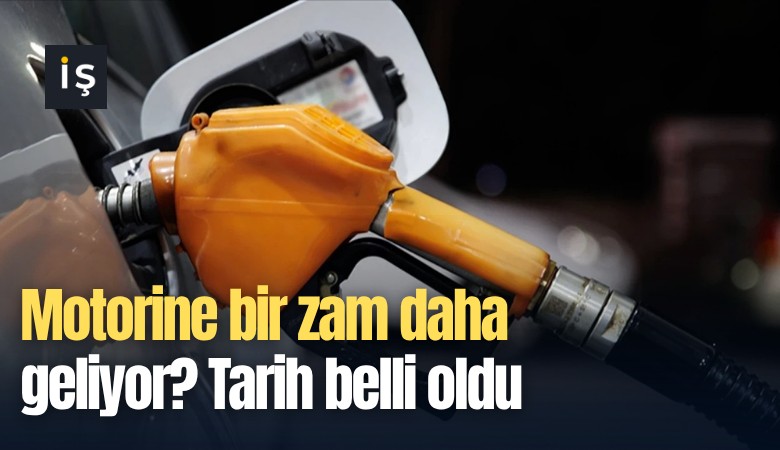 Motorine bir zam daha geliyor? Tarih belli oldu