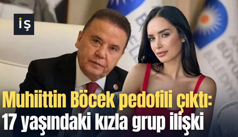 Muhiittin Böcek pedofili çıktı: 17 yaşındaki kız çocuğuyla grup ilişki
