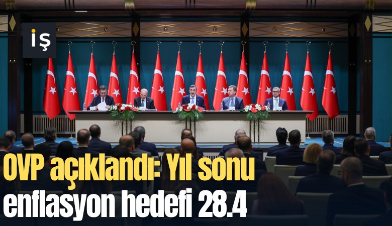 OVP açıklandı: Yıl sonu enflasyon hedefi 28.4