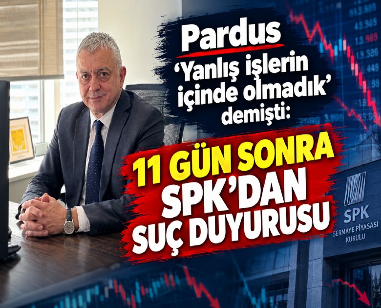 Pardus 'Yanlış işlerin içinde olmadık' demişti: 11 gün sonra SPK'dan suç duyurusu